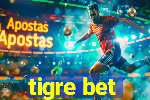 tigre bet