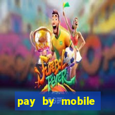 pay by mobile online casino