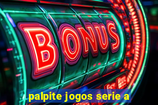 palpite jogos serie a