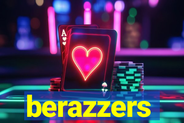 berazzers