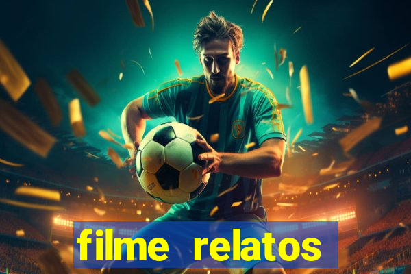 filme relatos selvagens completo dublado