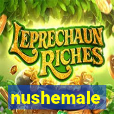 nushemale