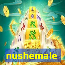 nushemale