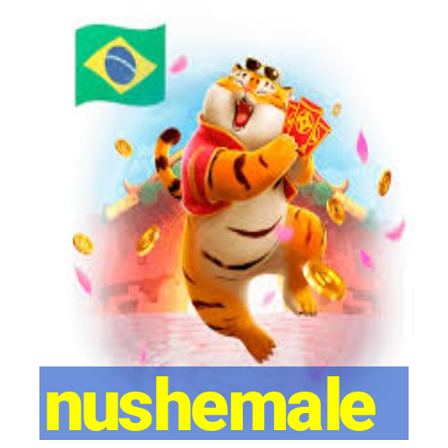 nushemale