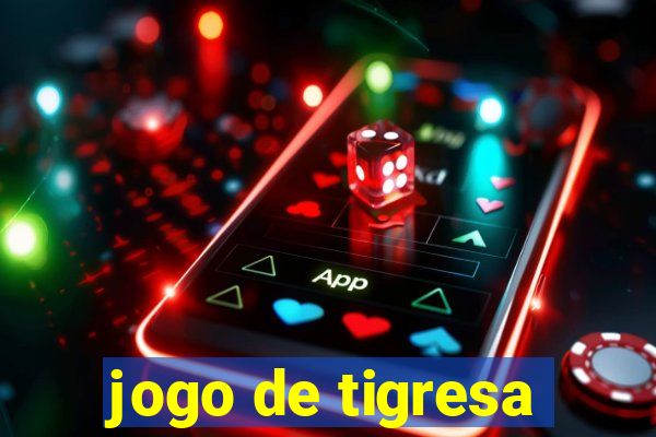 jogo de tigresa