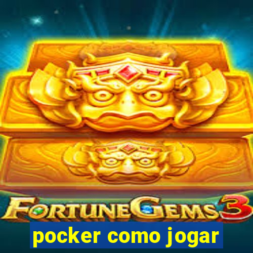 pocker como jogar