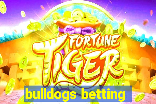 bulldogs betting