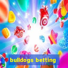 bulldogs betting