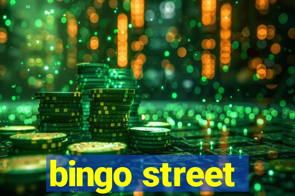 bingo street