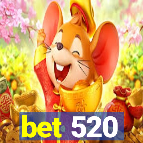 bet 520