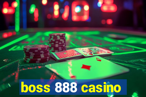 boss 888 casino