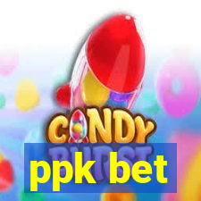 ppk bet