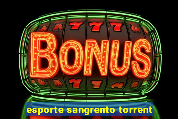 esporte sangrento torrent