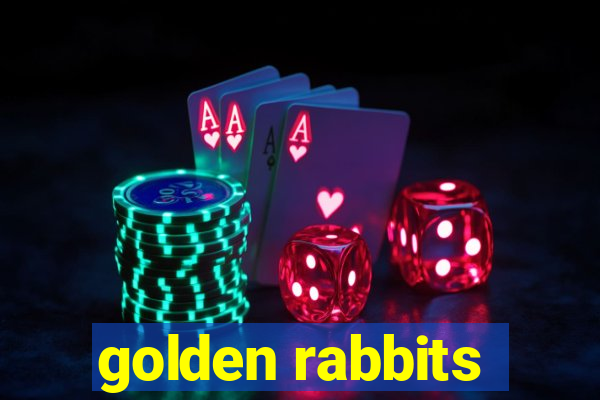 golden rabbits