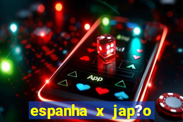 espanha x jap?o feminino palpite