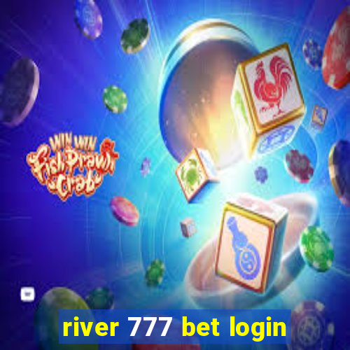 river 777 bet login