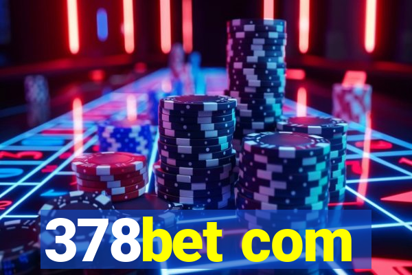 378bet com