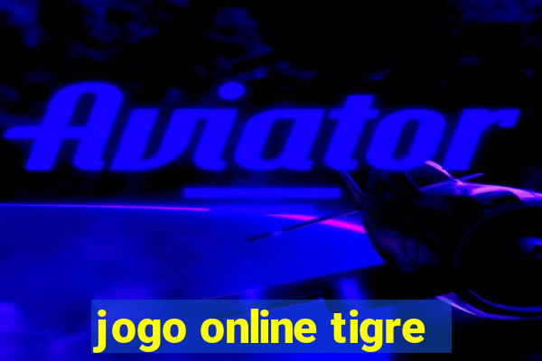 jogo online tigre