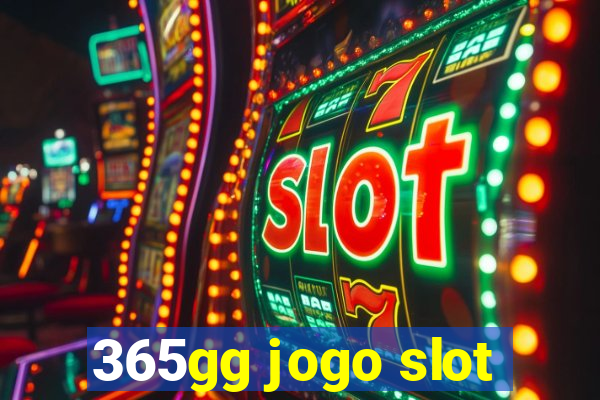 365gg jogo slot