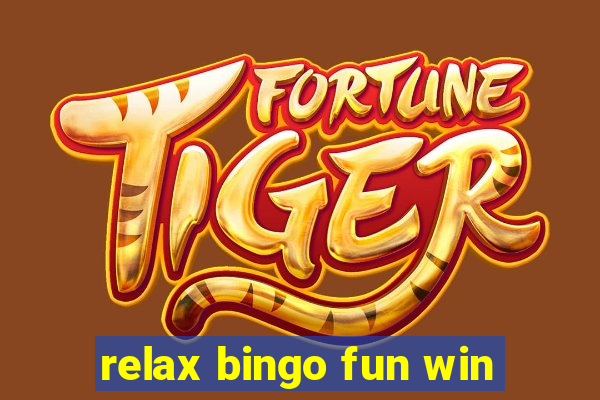 relax bingo fun win