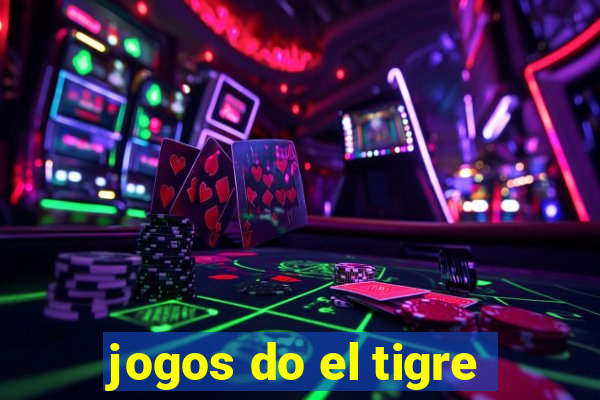 jogos do el tigre