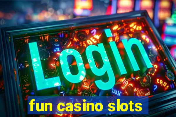 fun casino slots