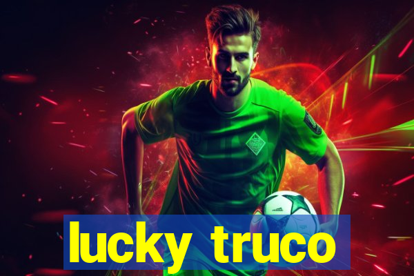 lucky truco