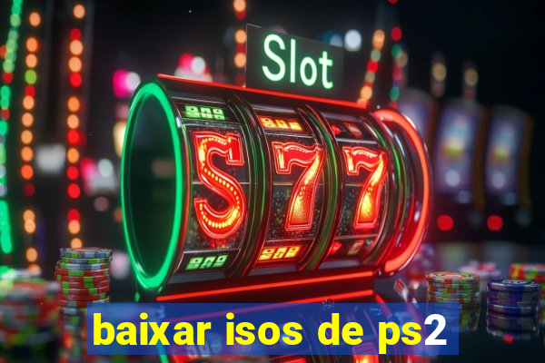 baixar isos de ps2