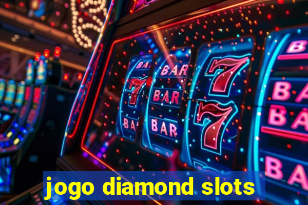 jogo diamond slots