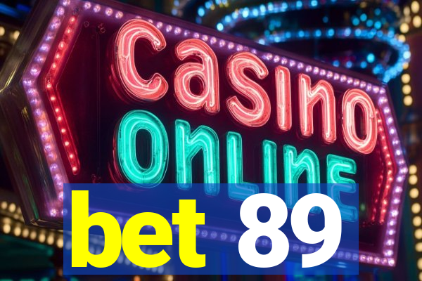 bet 89