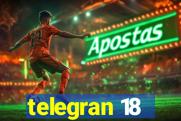 telegran 18