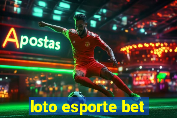 loto esporte bet