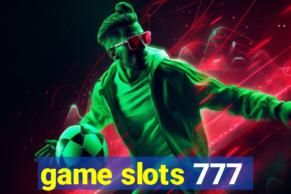 game slots 777