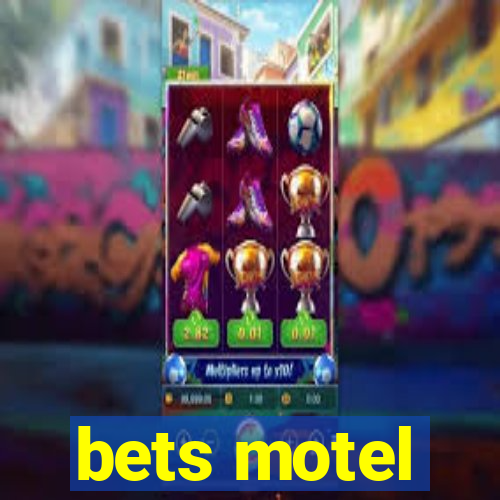 bets motel