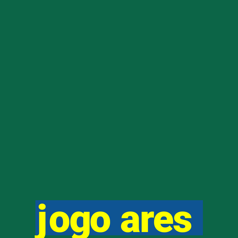 jogo ares