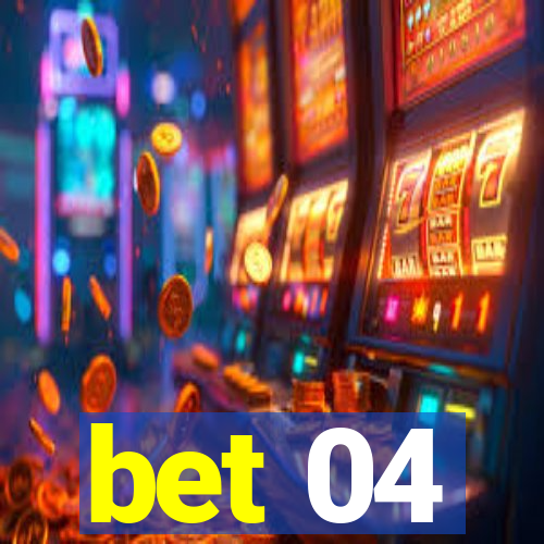 bet 04