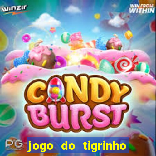 jogo do tigrinho com bonus gratis