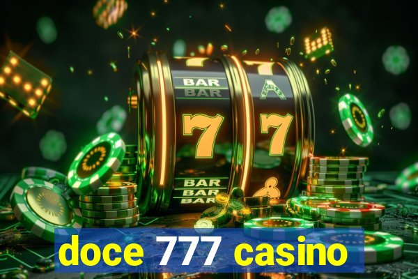 doce 777 casino