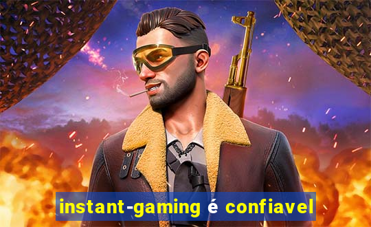 instant-gaming é confiavel