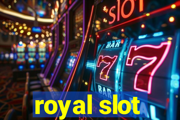 royal slot