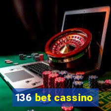 136 bet cassino