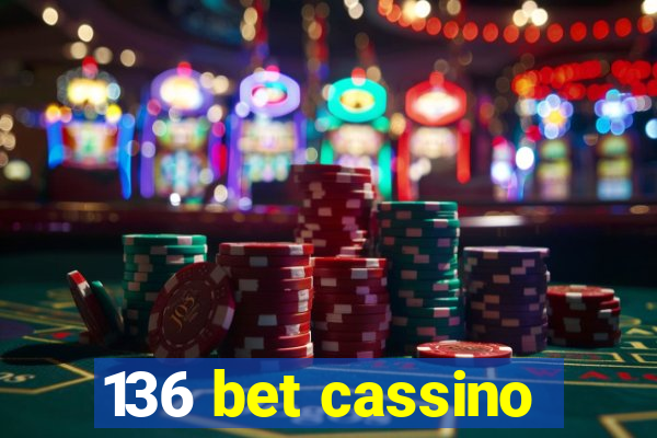 136 bet cassino