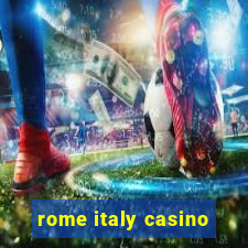 rome italy casino