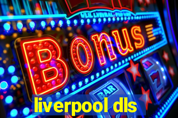 liverpool dls