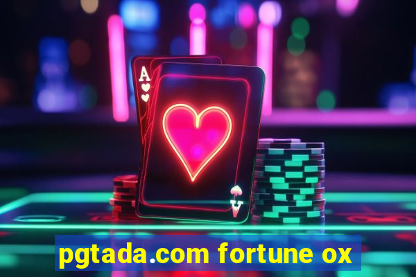 pgtada.com fortune ox