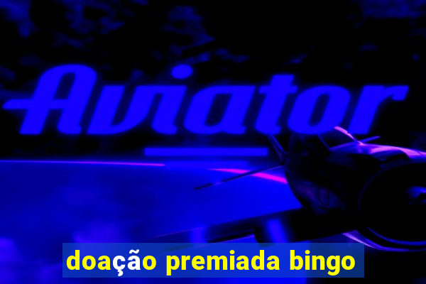 doação premiada bingo