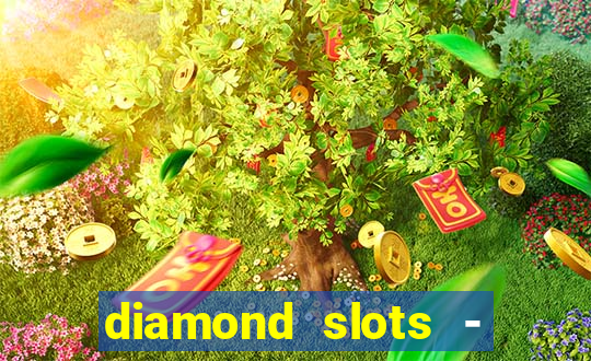 diamond slots - vegas casino