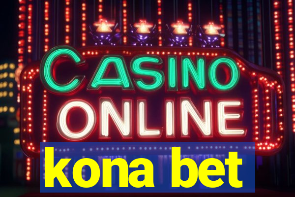 kona bet