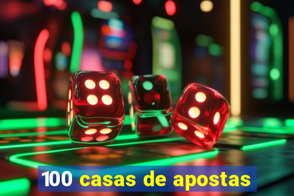 100 casas de apostas