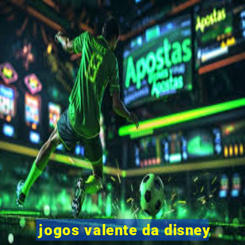 jogos valente da disney